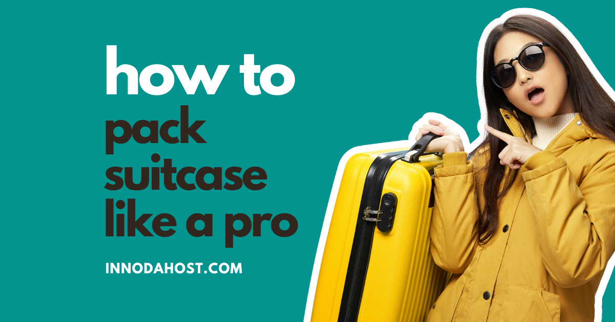 pack suitcase like a pro
